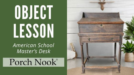Object Lesson | American School Master's Desk