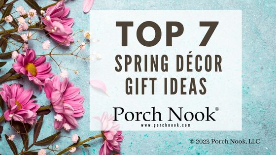 Top 7 Spring Décor Gift Ideas
