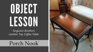 Porch Nook's Object Lesson | Ferguson Brothers Coffee Table